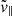 $ \tilde{v}_\parallel $