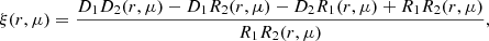 $$ \begin{aligned} \xi (r,\mu ) = \frac{D_1D_2(r,\mu )-D_1R_2(r,\mu ) - D_2R_1(r,\mu ) + R_1R_2(r,\mu )}{R_1R_2(r,\mu )}, \end{aligned} $$
