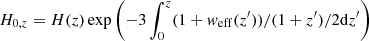 $ H_{0,z}=H(z)\exp\left({-3\int_0^{z}(1+\mathit{w}_{\mathrm{eff}}(z^{\prime}))/(1+z^{\prime})/2\mathrm{d}z^{\prime}}\right) $