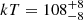 $ kT=108^{+8}_{-8} $