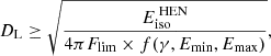 $$ \begin{aligned} D_{\rm L} \ge \sqrt{\frac{E_{\text{iso}}^{\text{ HEN}}}{4\pi F_{\text{lim}} \times f(\gamma ,E_{\text{min}},E_{\text{max}})}} ,\end{aligned} $$
