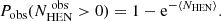 $$ \begin{aligned}&P_{\text{obs}}(N^{\text{ obs}}_{\text{HEN}} > 0) = 1 - \mathrm{e}^{-\langle N_{\text{HEN}} \rangle }. \end{aligned} $$