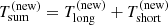 $ T_{\mathrm{sum}}^{\mathrm{(new)}} = T_{\mathrm{long}}^{\mathrm{(new)}} + T_{\mathrm{short}}^{\mathrm{(new)}} $