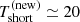 $ T_{\mathrm{short}}^{\mathrm{(new)}} \simeq 20 $