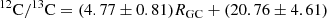 $$ \begin{aligned} ^{12}\mathrm{C}/^{13}\mathrm{C}=(4.77\pm 0.81)R_{\mathrm{GC}}+(20.76\pm 4.61) \end{aligned} $$