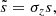 $$ \begin{aligned}&\tilde{s} = \sigma _z s, \end{aligned} $$