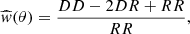 $$ \begin{aligned} \widehat{{ w}}(\theta ) = \frac{DD-2DR+RR}{RR}, \end{aligned} $$