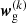 $ {\boldsymbol{w}}_{\mathrm{g}}^{(k)} $