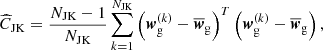 $$ \begin{aligned} {\widehat{C}}_{\rm JK} = \frac{N_{\rm JK} - 1}{N_{\rm JK}}\sum _{k=1}^{N_{\rm JK}} \left({\boldsymbol{w}}_{\rm g}^{(k)} - \overline{\boldsymbol{w}}_{\rm g}\right)^{T}\left({\boldsymbol{w}}_{\rm g}^{(k)} - \overline{\boldsymbol{w}}_{\rm g}\right), \end{aligned} $$