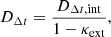 $$ \begin{aligned} {D_{\Delta t}} = \frac{{D_{{\Delta t},\mathrm{int}}}}{1-{\kappa _{\rm ext}}}, \end{aligned} $$