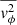 $ \overline{\mathit{v}_{\phi}^{2}} $