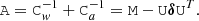 $$ \begin{aligned} \mathtt A = \mathtt C _{ w}^{-1} + \mathtt C _a^{-1} = \mathtt M - \mathtt U \boldsymbol{\delta }\mathtt U ^T. \end{aligned} $$