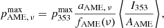 $$ \begin{aligned} p_{\mathrm{AME} ,\,\nu }^{\mathrm{max} } = p_{353}^{\mathrm{max} }\frac{a_{\mathrm{AME} ,\,\nu }}{f_{\mathrm{AME} }(\nu )} \left\langle \frac{I_{353}}{A_{\mathrm{AME} }}\right\rangle , \end{aligned} $$