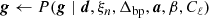 $$ \begin{aligned}&{\boldsymbol{g}} \leftarrow P({\boldsymbol{g}} \mid {\boldsymbol{d}}, \xi _n, \Delta _{\mathrm{bp} }, {\boldsymbol{a}}, \beta , C_{\ell })\end{aligned} $$