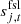 $ s^{\mathrm{fsl}}_{j,t} $