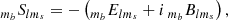$$ \begin{aligned} _{m_b}S_{lm_s} = -\left(_{m_b}E_{lm_s} + i\,_{m_b}B_{lm_s}\right), \end{aligned} $$