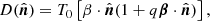 $$ \begin{aligned} D(\hat{\boldsymbol{n}}) = T_0\left[ \beta \cdot \hat{\boldsymbol{n}}(1 + q\boldsymbol{\beta } \cdot \hat{\boldsymbol{n}}) \right], \end{aligned} $$