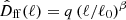 $ \hat{D}_{\mathrm{ff}}(\ell) = q\,(\ell/\ell_{0})^{\beta} $