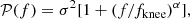 $$ \begin{aligned} \mathcal{P} (f) = \sigma ^2[1+(f/f_{\mathrm{knee} })^\alpha ], \end{aligned} $$