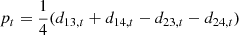 $$ \begin{aligned} p_t&=\frac{1}{4}(d_{13,t}+d_{14,t}-d_{23,t}-d_{24,t}) \end{aligned} $$