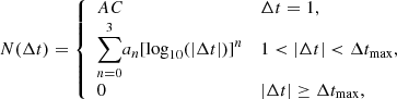 $$ \begin{aligned} N(\Delta t)= {\left\{ \begin{array}{ll} AC&\Delta t=1, \\ \displaystyle {\sum _{n=0}^3} a_n[\log _{10}(|\Delta t|)]^n&1<|\Delta t| < \Delta t_\mathrm{max} , \\ 0&|\Delta t|\ge \Delta t_\mathrm{max} , \end{array}\right.} \end{aligned} $$