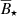 $ \overline{\mathit{B}}_\star $