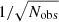 $ 1/\sqrt{N_{\mathrm{obs}}} $