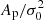 $ A_\mathrm{p} / \sigma_0^2 $