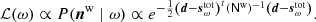 $$ \begin{aligned} \mathcal{L} (\omega )\propto P({\boldsymbol{n}}^\mathrm{w} \mid \omega )\propto e^{-\frac{1}{2}\left({\boldsymbol{d}}-\boldsymbol{s}^{\mathrm{tot} }_\omega \right)^t(\mathsf{N }^{\mathrm{w} })^{-1} \left({\boldsymbol{d}}-\boldsymbol{s}^{\mathrm{tot} }_\omega \right)}. \end{aligned} $$