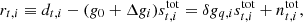 $$ \begin{aligned} r_{t,i}\equiv d_{t,i} - (g_0 + \Delta g_i)s_{t, i}^{\mathrm{tot} } = \delta g_{q, i} s_{t, i}^{\mathrm{tot} } + n_{t, i}^{\mathrm{tot} }, \end{aligned} $$