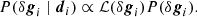 $$ \begin{aligned} P(\delta \boldsymbol{g}_i \mid \boldsymbol{d}_i) \propto \mathcal{L} (\delta \boldsymbol{g}_i)P(\delta \boldsymbol{g}_i). \end{aligned} $$