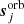 $ {\boldsymbol{s}}^{\mathrm{orb}}_{j} $