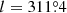 $ l=311{{\overset{\circ}{.}}}4 $