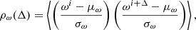 $$ \begin{aligned} \rho _{\omega }(\Delta ) = \left\langle \left(\frac{\omega ^i-\mu _{\omega }}{\sigma _\omega }\right) \left(\frac{\omega ^{i+\Delta }-\mu _{\omega }}{\sigma _\omega }\right) \right\rangle , \end{aligned} $$