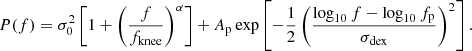 $$ \begin{aligned} P(f) = \sigma _0^2\left[1 + \left(\frac{f}{f_{\rm knee}}\right)^\alpha \right] + A_{\rm p} \exp \left[-\frac{1}{2}\left(\frac{\log _{10}f - \log _{10} f_{\rm p}}{\sigma _{\rm dex}}\right)^2\right]. \end{aligned} $$