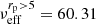 $ \nu_{\mathrm{eff}}^{r_{\mathrm{p}}>5} = 60.31 $