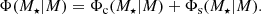 $$ \begin{aligned} \Phi (M_{\star } \vert M) = \Phi _{\mathrm{c} }(M_{\star } \vert M) + \Phi _{\mathrm{s} }(M_{\star } \vert M). \end{aligned} $$