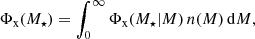 $$ \begin{aligned} \Phi _{\mathrm{x} }(M_{\star }) = \int _{0}^{\infty } \Phi _{\mathrm{x} }(M_{\star } \vert M) \, n(M) \, \mathrm{d} M, \end{aligned} $$