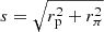 $ s = \sqrt{r^2_{\mathrm{p}} + r^2_{\pi}} $