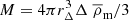 $ M = 4\pi r_{\Delta}^3 \Delta \; \overline{\rho}_{\mathrm{m}} / 3 $