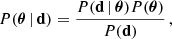 $$ \begin{aligned} P(\boldsymbol{\theta }\, \vert \, \mathbf d )= {P(\mathbf d \, \vert \, \boldsymbol{\theta }) P(\boldsymbol{\theta }) \over P(\mathbf d )} \,, \end{aligned} $$