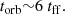 $$ \begin{aligned} t_{\rm orb}{\sim }6~t_{\rm ff}. \end{aligned} $$
