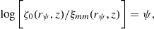 $$ \begin{aligned} \log {\bigg [\zeta _0(r_\psi ,z)/\xi _{mm}(r_\psi ,z)\bigg ]}=\psi , \end{aligned} $$