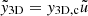 $ \tilde{y}_{\mathrm{3D}}={y}_{\mathrm{3D,c}}\tilde{u} $