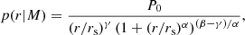 $$ \begin{aligned} p(r \vert M) = \frac{P_0}{\left(r/{r_{\rm s}}\right)^{\gamma }\left(1+(r/{r_{\rm s}})^\alpha \right)^{(\beta -\gamma )/\alpha }}, \end{aligned} $$