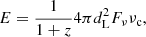 $$ \begin{aligned} E = \frac{1 }{1+z}4\pi d^2_{\mathrm{L}} F_{\nu }\nu _{\mathrm{c}}, \end{aligned} $$