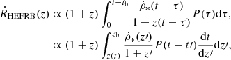$$ \begin{aligned} \dot{R}_{\rm HEFRB}(z)&\propto (1+z)\int _{0}^{t-t_{\rm b}}{\dot{\rho }_{*}(t-\tau )\over 1+z(t-\tau )}P(\tau )\mathrm{d} \tau ,\nonumber \\&\propto (1+z)\int ^{z_{\rm b}}_{z(t)}{\dot{\rho }_{*}(z\prime )\over 1+z\prime }P(t-t\prime ){\mathrm{d} t\over \mathrm{d} z\prime }\mathrm{d} z\prime , \end{aligned} $$