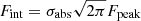 $ F_{\mathrm{int}} = \sigma_{\mathrm{abs}}\sqrt{2\pi}F_{\mathrm{peak}} $