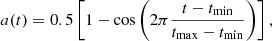 $$ \begin{aligned} a(t)=0.5 \left[1-\cos \left(2 \pi \frac{t-t_{\rm min}}{t_{\rm max}-t_{\rm min}}\right) \right], \end{aligned} $$