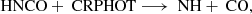 $$ \begin{aligned} \text{ HNCO} + \text{ CRPHOT} \longrightarrow \text{ NH} + \text{ CO}, \end{aligned} $$